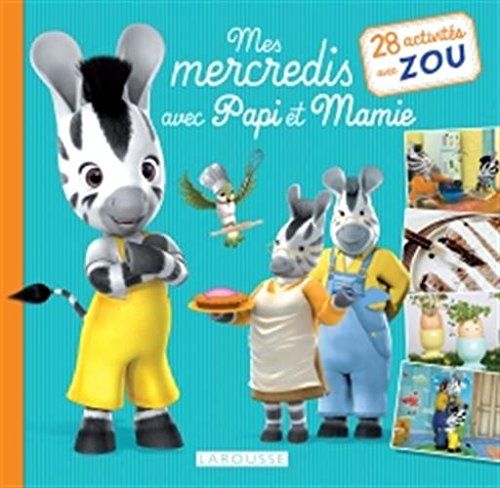 Mes mercredis avec papi et mami  : 28 activités avec zou