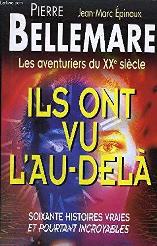 Download Ils ont vu l'au-delà : Soixante histoires vraies et pourtant incroyables
