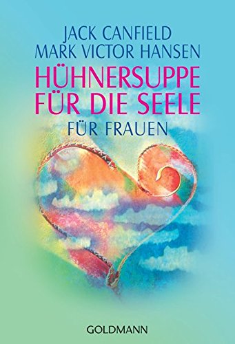 Download Hühnersuppe für die Seele - Für Frauen Download Hühnersuppe für die Seele - Für Frauen