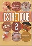 Esthétique : Tome 2, Manuel des soins du corps, des mains et des pieds, épilation