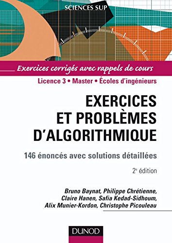 Exercices et problèmes d'algorithmique - 3e éd. : 155 énoncés avec solutions détaillées (Informatique) francais Exercices et problèmes d'algorithmique - 3e éd. : 155 énoncés avec solutions détaillées (Informatique) francais