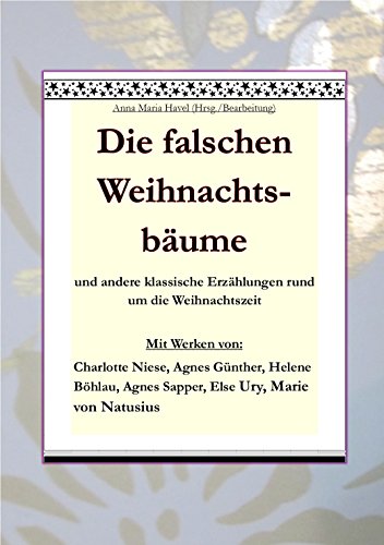 Die falschen Weihnachtsbäume: und andere klassische Erzählungen rund um die Weihnachtszeit