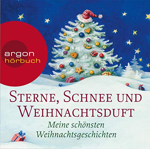 Sterne, Schnee und Weihnachtsduft: Meine schönsten Weihnachtsgeschichten