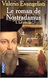 Le Roman de Nostradamus, tome 1 : Le Présage