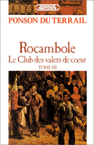 couverture de : Rocambole, Le Club des valets de coeur