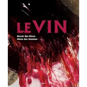 Le Vin. Nectar des dieux, génie des hommes Livre en Ligne Le Vin. Nectar des dieux, génie des hommes Livre en Ligne - Telecharger Ebook