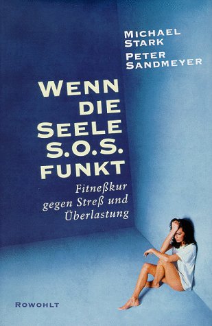 Wenn die Seele S.O.S. funkt