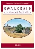Image de Swaledale, Its Mines and Smeltmills