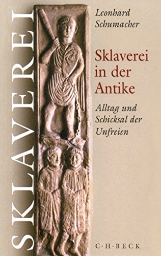 Download Sklaverei in der Antike: Alltag und Schicksal der Unfreien Download Sklaverei in der Antike: Alltag und Schicksal der Unfreien