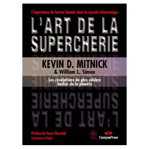 L'art de la supercherie : Les révélations du plus célèbre hacker de la planète L'art de la supercherie : Les révélations du plus célèbre hacker de la planète