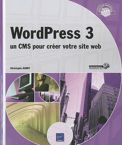 Télécharger WordPress 3 - un CMS pour créer votre site web livre En ligne