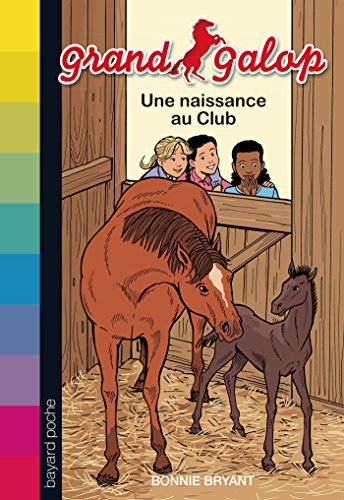 Grand Galop, Tome 04: Une naissance au club