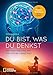Du bist, was du denkst: Alles über den Verstand und wie du ihn bei Laune hältst. Sachbuch mit Wissenswertem zum menschlichen Verstand, Gehirn und Geist. Mit Gehirnjogging Intelligenz steigern by Patricia Daniels