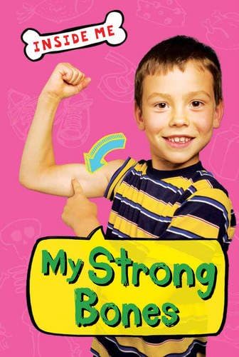 Inside Me My Strong Bones (QED Readers)