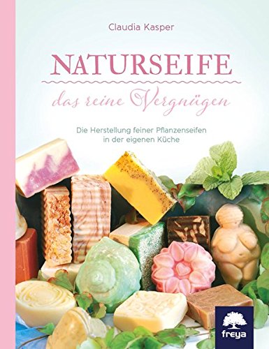 Download Naturseife, das reine Vergnügen: Die Herstellung feiner Pflanzenseifen in der eigenen Küche Download Naturseife, das reine Vergnügen: Die Herstellung feiner Pflanzenseifen in der eigenen Küche