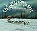 Produktbild The Great Serum Race: Blazing the Iditarod Trail
