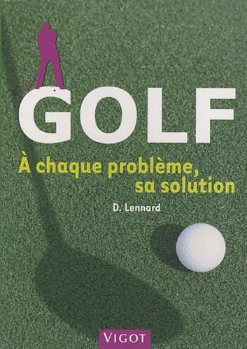 Golf : A chaque problème, sa solution en ligne Golf : A chaque problème, sa solution en ligne