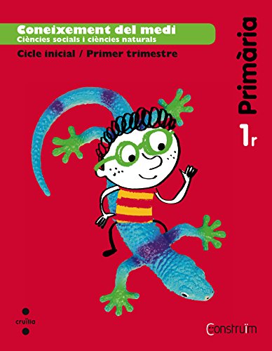 Coneixement del medi: Ciències socials i ciències naturals 1 Primària Construïm Trimestres