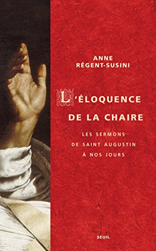 Download L'Eloquence de la chaire. Les sermons de saint Augustin à nos jours: Les sermons de saint Augustin à nos jours Download L'Eloquence de la chaire. Les sermons de saint Augustin à nos jours: Les sermons de saint Augustin à nos jours