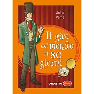 Il giro del mondo in ottanta giorni (Classici)