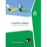 delta 8 Lehrbuch Baden-W&uuml;rttemberg: Lehrbuch