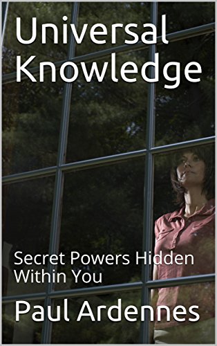 Universal Knowledge Secret Powers Hidden Within You Ebook - 