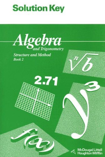Solution Key for Algebra and Trigonometry: Structure and Method: Book 2 (McDougal Littell Structure & Method) by MCDOUGAL LITTEL (1993-05-18)