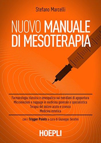 Download Nuovo manuale di mesoterapia (Scienze mediche) Download Nuovo manuale di mesoterapia (Scienze mediche)
