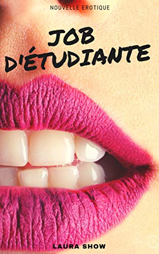 Téléchargement gratuit de livres audio Job pour étudiante (Nouvelle érotique, très Hot ) by author MOBI MOBI B07SKRG4CS