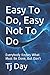 Produktbild Easy To Do, Easy Not To Do: Everybody Knows What Must Be Done, But Don’t (T Day Series, Band 50)