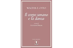 Il corpo umano e la danza (Piccola biblioteca)