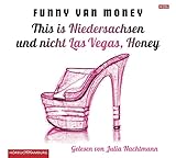 Image de This is Niedersachsen und nicht Las Vegas, Honey: Auf Tabledance-Tour durch die Republik: 4 CDs