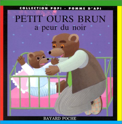 <a href="/node/4182">PETIT OURS BRUN A PEUR DU NOIR</a>