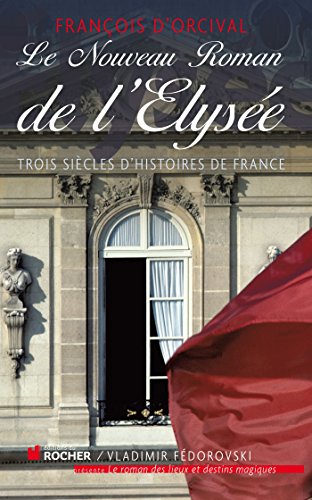 couverture de : Le nouveau roman de l'&Eacute;lys&eacute;e