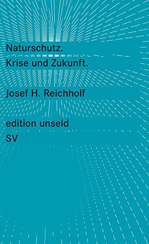 Download Naturschutz: Krise und Zukunft (edition unseld) Download Naturschutz: Krise und Zukunft (edition unseld)