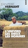 L'Univers, les dieux, les hommes