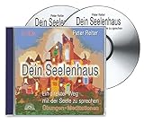 Dein Seelenhaus . Ein direkter Weg mit der Seele zu sprechen by 