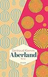 Bücher Neuerscheinungen 2022 - Aberland: Roman von Gertraud Klemm