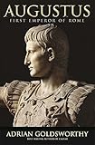 Augustus: First Emperor of Rome by Adrian Goldsworthy