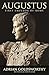 Augustus: First Emperor of Rome by Adrian Goldsworthy