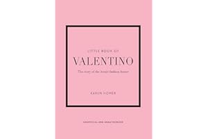Little Book of Valentino: The story of the iconic fashion house (Little Books of Fashion)