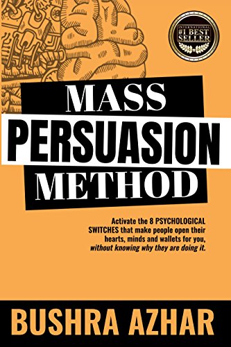 Couverture du livre de Mass Persuasion Method : Activate the 8 Psychological Switches That Make People Open Their Hearts, Minds and Wallets for You (Without Knowing Why They are Doing It) (English Edition)