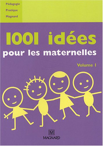 Télécharger 1001 idées pour les maternelles : Volume 1 Livre eBook France