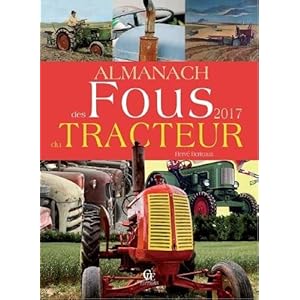 Almanach des fous du tracteur 2017