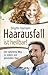 Haarausfall ist heilbar! by Brigitte Hamann