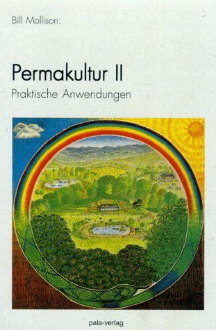 Preisvergleich Produktbild Permakultur, Band 2. Praktische Anwendung