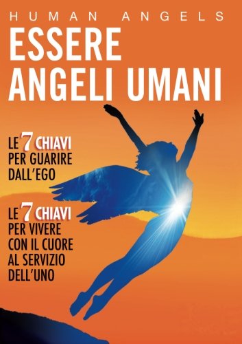 Essere Angeli Umani Essere Angeli Umani