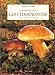 Un dictionnaire complet, Les Champignons et les termes de mycologie by 