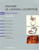 Anatomie de l'appareil locomoteur, tome 3 : Tête et tronc