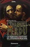 L'Evangile perdu : La véritable histoire de l'Evangile de Judas